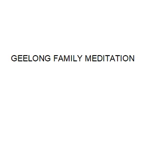 GEELONG FAMILY MEDITATION